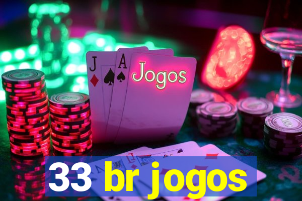 33 br jogos